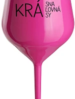 KRÁSNA KRÁĽOVNÁ KRÁSY - růžový nerozbitný pohár na víno 470 ml