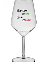 NIE SOM ONLINE SOM ONWINE - priehľadný nerozbitný pohár na víno 470 ml