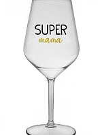 SUPER MÁMA - priehľadný nerozbitný pohár na víno 470 ml
