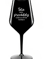 TATA MIMO PREVÁDZKY (CHOĎ SA OPÝTAŤ MAMINKY) - čierny nerozbitný pohár na víno 470 ml