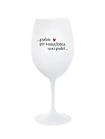 PROTOŽE BÝT MANAŽERKA NENÍ PRDEL - bílá sklenice na víno 350 ml