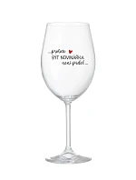 PROTOŽE BÝT NOVINÁŘKA NENÍ PRDEL - čirá sklenice na víno 350 ml