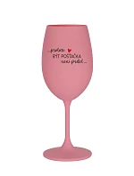 PROTOŽE BÝT POŠŤAČKOU NENÍ PRDEL - růžová sklenice na víno 350 ml