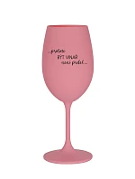PROTOŽE BÝT VINAŘ NENÍ PRDEL - růžová sklenice na víno 350 ml