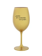 PROTOŽE BÝT ZAHRADNÍK NENÍ PRDEL - zlatá sklenice na víno 350 ml