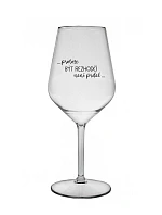 PROTOŽE BÝT ROZHODČÍ NENÍ PRDEL - čirá nerozbitná sklenice na víno 470 ml