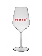 MILUJI TĚ - čirá nerozbitná sklenice na víno 470 ml