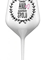 DNES ANO, NAVŽDY SPOLU - bílá nerozbitná sklenice na víno 470 ml