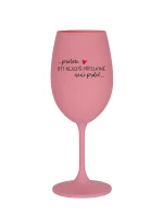 PROTOŽE BÝT NEJLEPŠÍ PŘÍTELKYNĚ NENÍ PRDEL - růžová sklenice na víno 350 ml