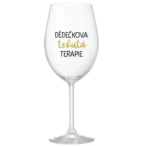 DĚDEČKOVA TEKUTÁ TERAPIE - čirá sklenice na víno 350 ml DĚDEČKOVA TEKUTÁ TERAPIE - čirá sklenice na víno 350 ml