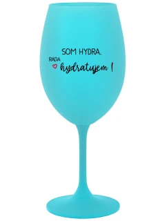 SOM HYDRA. RADA HYDRATUJEM! - tyrkysový pohár na víno 350 ml