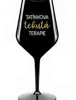 TATÍNKOVA TEKUTÁ TERAPIE - černá nerozbitná sklenice na víno 470 ml