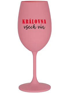 QUEEN OF ALL WINE - ružový pohár na víno 350 ml