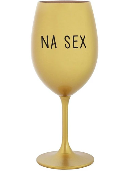 NA SEX - zlatý pohár na víno 350 ml