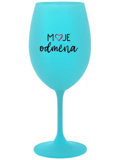 MOJE ODMĚNA - tyrkysová sklenice na víno 350 ml