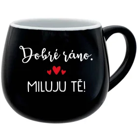 DOBRÉ RÁNO. MILUJU TĚ! - černý keramický hrníček 300 ml DOBRÉ RÁNO. MILUJU TĚ! - černý keramický hrníček 300 ml