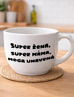 SUPER ŽENA, SUPER MÁMA, MEGA UNAVENÁ. - MEGA XXL keramický hrnek 1000 ml