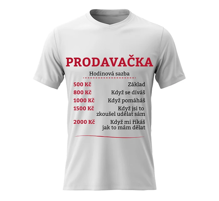 Dámské bavlněné tričko s potiskem - HODINOVÁ SAZBA PRODAVAČKA - bílé