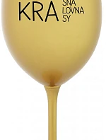 BEAUTIFUL QUEEN OF BEAUTY - zlatý pohár na víno 350 ml
