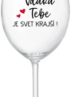 VĎAKA TEBE JE SVET KRAJŠÍ! - priehľadný pohár na víno 350 ml