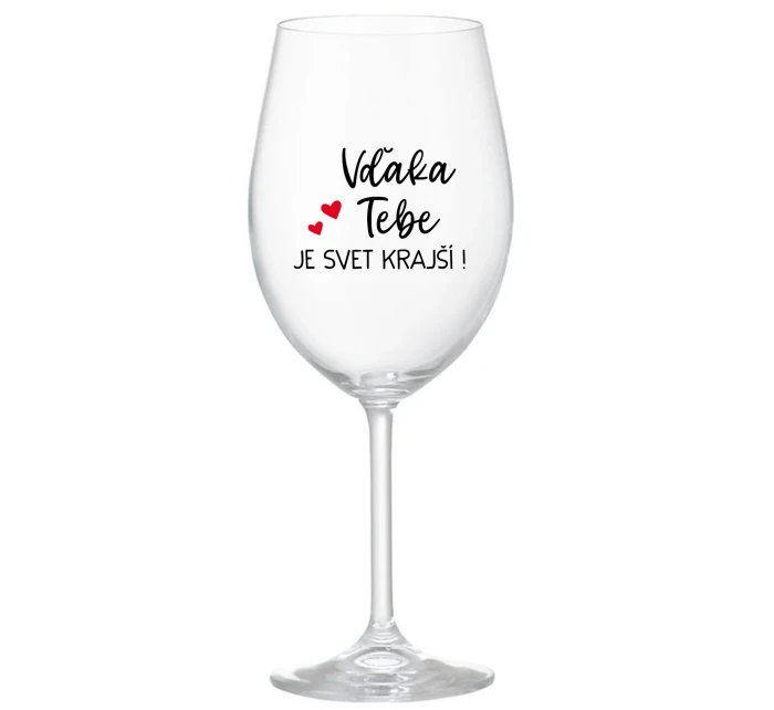 VĎAKA TEBE JE SVET KRAJŠÍ! - priehľadný pohár na víno 350 ml