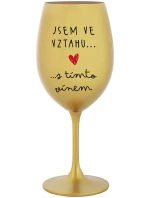 Som vo vzťahu s týmto vínom - zlatý pohár na víno 350 ml Som vo vzťahu s týmto vínom - zlatý pohár na víno 350 ml