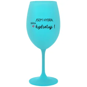 JSEM HYDRA. RÁDA HYDRATUJI! - tyrkysová sklenice na víno 350 ml JSEM HYDRA. RÁDA HYDRATUJI! - tyrkysová sklenice na víno 350 ml