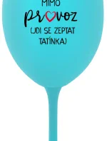 MÁMA MIMO PROVOZ (JDI SE ZEPTAT TATÍNKA) - tyrkysová sklenice na víno 350 ml