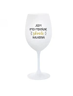 JSEM (MO)MENTÁLNE SKVELE NALADENÁ - biely pohár na víno 350 ml