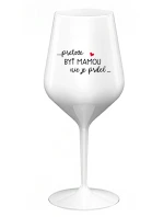 ...PRETOŽE BYŤ MAMOU NIE JE PRDEL... - biely nerozbitný pohár na víno 470 ml ...PRETOŽE BYŤ MAMOU NIE JE PRDEL... - biely nerozbitný pohár na víno 470 ml