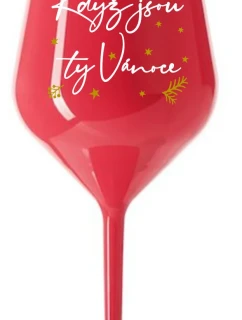 KDYŽ JSOU TY VÁNOCE - červená nerozbitná sklenice na víno 470 ml
