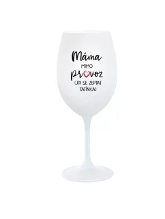 MÁMA MIMO PROVOZ (JDI SE ZEPTAT TATÍNKA) - bílá sklenice na víno 350 ml