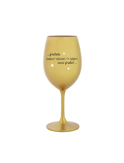 BECAUSE Balenie darčekov nie je luxus - zlatý pohár na víno 350 ml