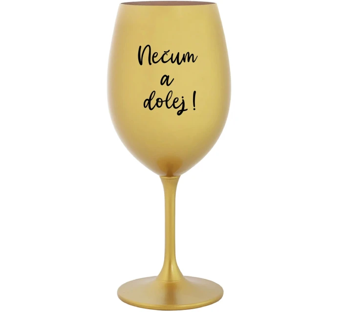 NEZABUDNI! - zlatý pohár na víno 350 ml