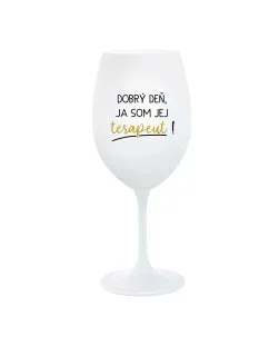 DOBRÝ DEŇ, JA SOM JEJ TERAPEUT! - biely pohár na víno 350 ml
