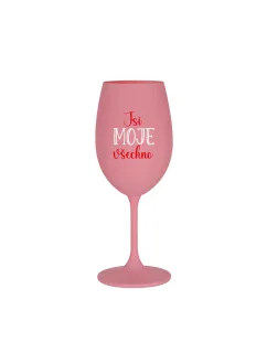 JSI MOJE VŠECHNO - růžová sklenice na víno 350 ml