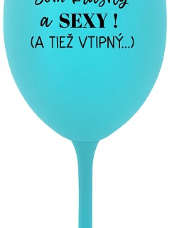 SOM A SEXY! (A TIEŽ  tyrkysový pohár na víno 350 ml model 22163957 - Giftela