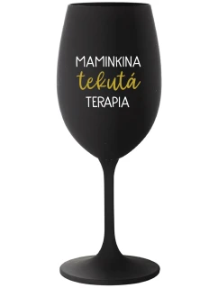 MAMINKINA TEKUTÁ TERAPIA  - čierny pohár na víno 350 ml