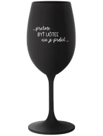 ...PRETOŽE BYŤ UČITEĽ NIE JE PRDEL... - čierny pohár na víno 350 ml ...PRETOŽE BYŤ UČITEĽ NIE JE PRDEL... - čierny pohár na víno 350 ml