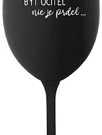 ...PRETOŽE BYŤ UČITEĽ NIE JE PRDEL... - čierny pohár na víno 350 ml