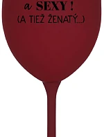 Som KRÁSNA A SEXY! (A TIEŽ ŽENSKÁ...) - vínový pohár na víno 350 ml