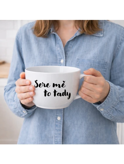 SERE ME THIS WAY - MEGA XXL keramický hrnček 1000 ml