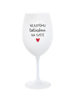 NEJLEPŠÍMU TATÍNKOVI NA SVĚTĚ - bílá sklenice na víno 350 ml