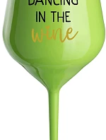 DANCING IN THE WINE - zelený nerozbitný pohár na víno 470 ml