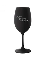 Pretože byť vinárom nie je prdel - čierny pohár na víno 350 ml