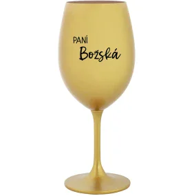 PANÍ BOŽSKÁ - zlatá sklenice na víno 350 ml