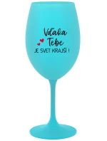 SVET JE KRÁSNY! - tyrkysový pohár na víno 350 ml