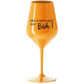 VÍNO JE BOŽÍ NÁPOJ. JA SOM BOH! - oranžový nerozbitný pohár na víno 470 ml VÍNO JE BOŽÍ NÁPOJ. JA SOM BOH! - oranžový nerozbitný pohár na víno 470 ml