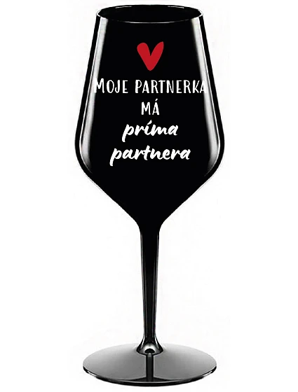 Môj partner má priateľského partnera - čierny nerozbitný pohár na víno 470 ml