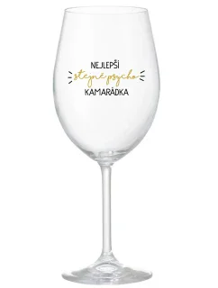 NEJLEPŠÍ STEJNĚ PSYCHO KAMARÁDKA - čirá sklenice na víno 350 ml